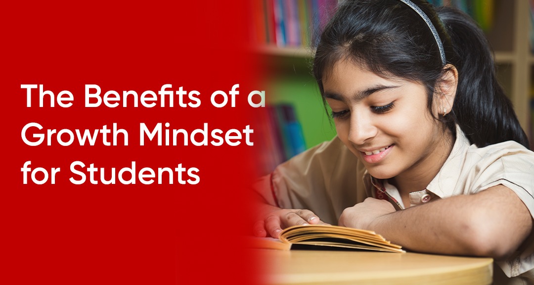 The Benefits of a Growth Mindset for Students