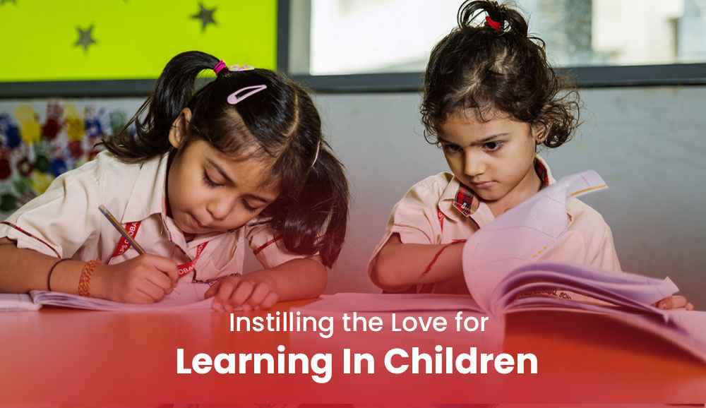 Instilling the Love for Learning in Children